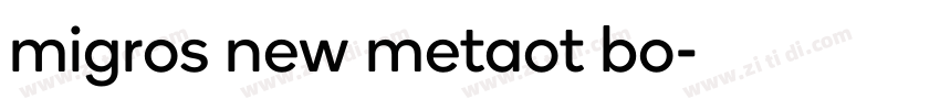 migros new metaot bo字体转换